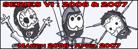 Series VI : 2006 & 2007